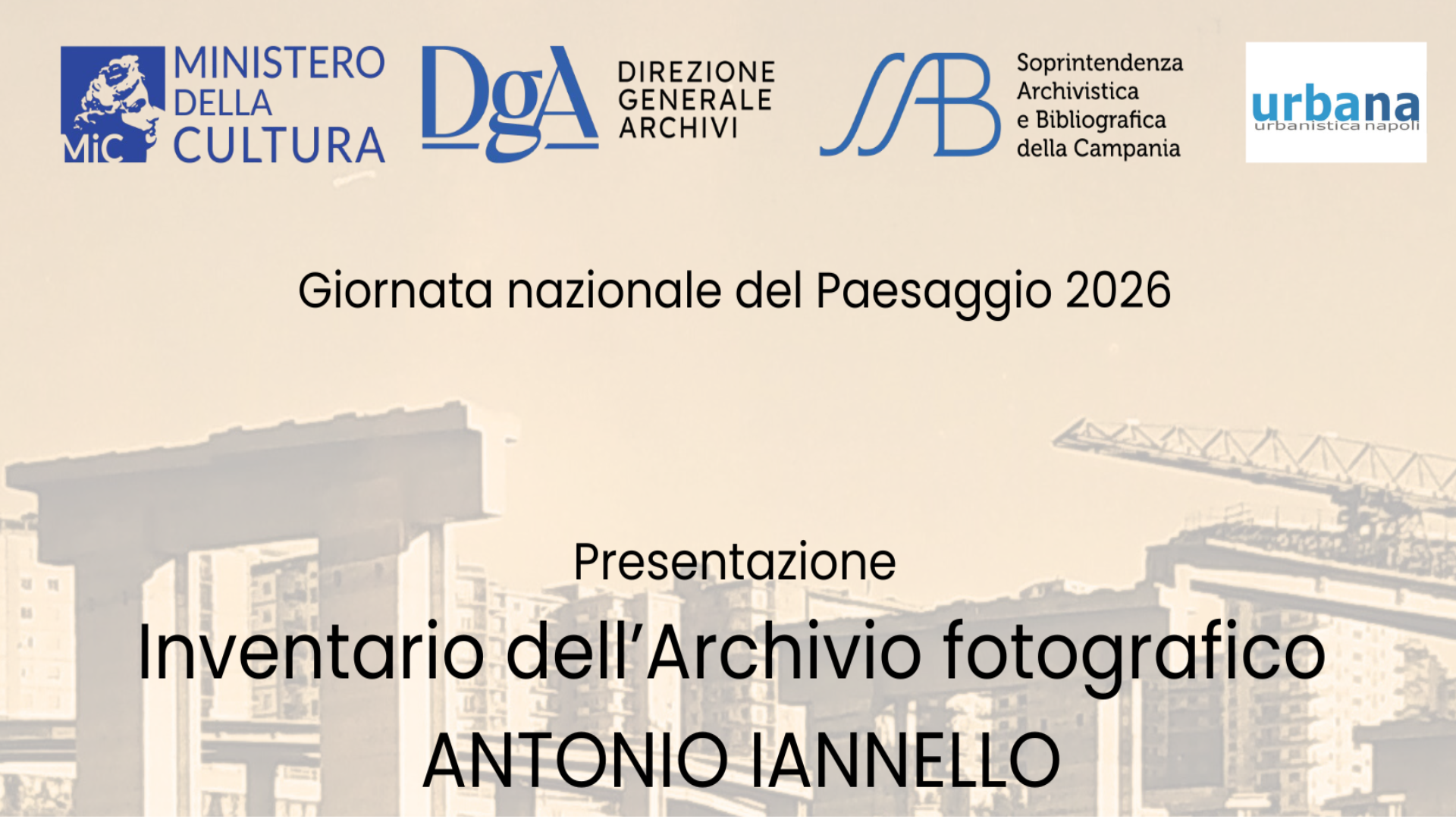 Giornata nazionale del Paesaggio 2026 - Presentazione dell'Inventario dell'Archivio fotografico Antonio Iannello